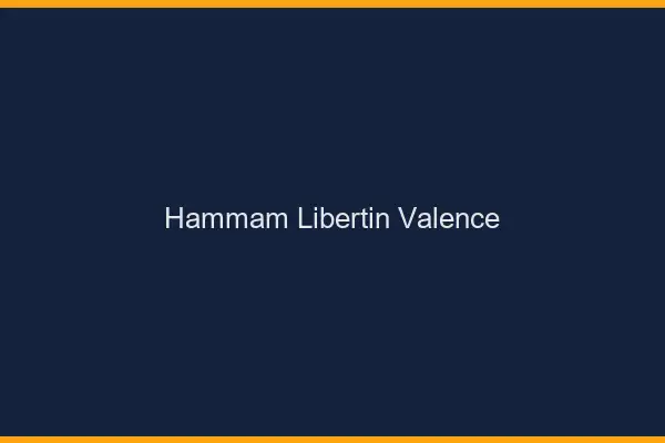 Hammam libertin Valence