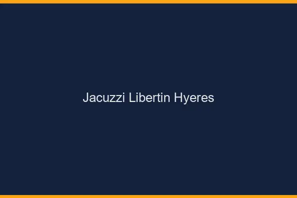 Jacuzzi libertin Hyères
