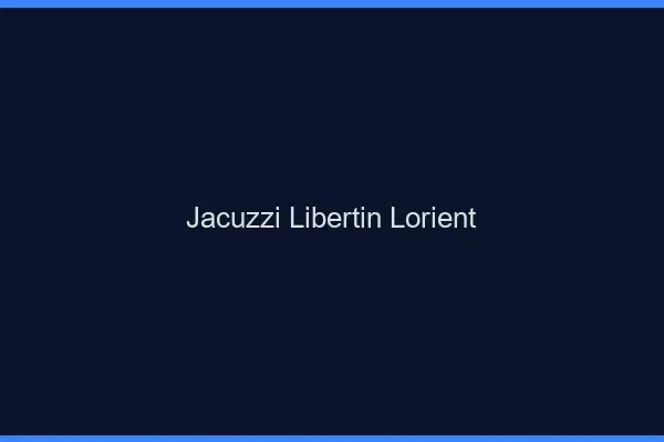 Jacuzzi libertin Lorient