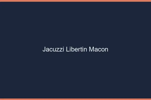 Jacuzzi libertin Mâcon