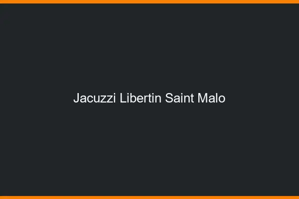 Jacuzzi libertin Saint-Malo