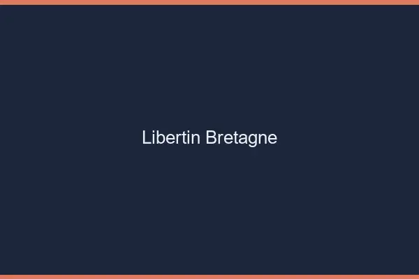 Libertin Bretagne