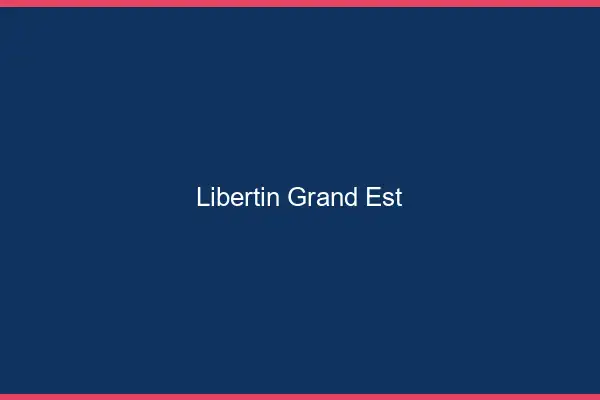 Libertin grand est