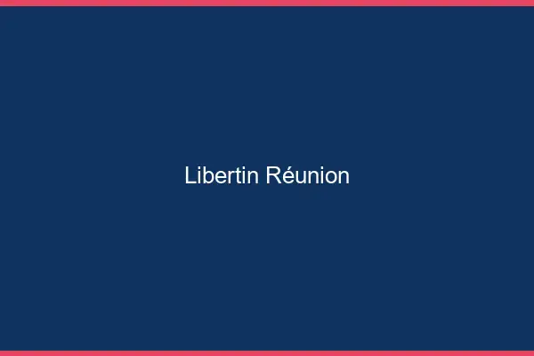 Libertin Réunion