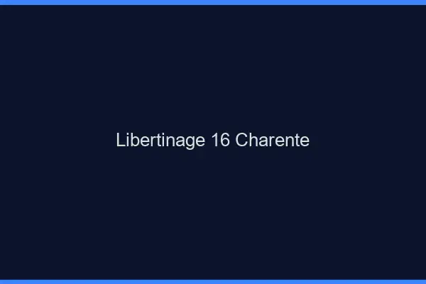 Libertinage 16 charente