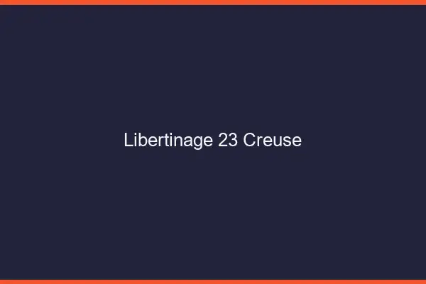 Libertinage 23 creuse