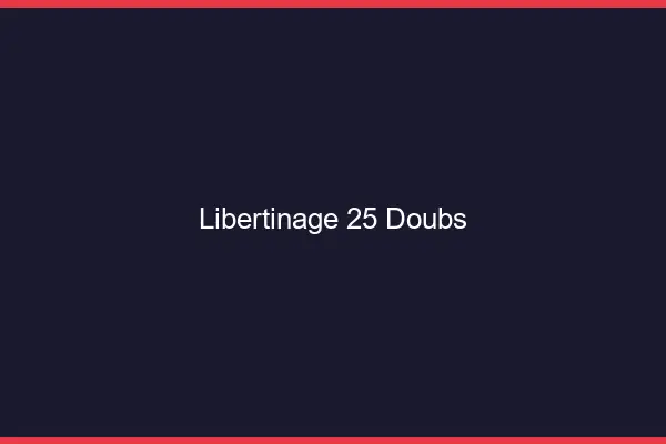 Libertinage 25 doubs