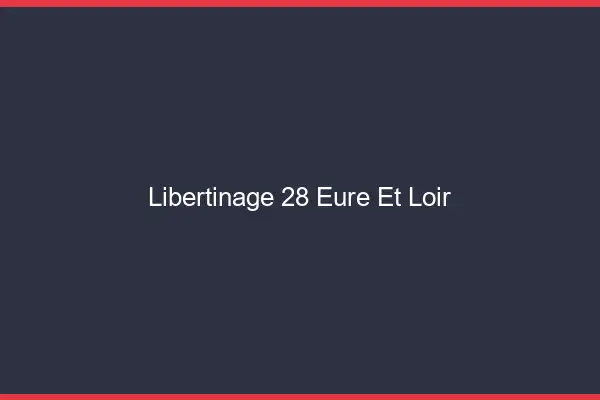 Libertinage 28 eure-et-loir