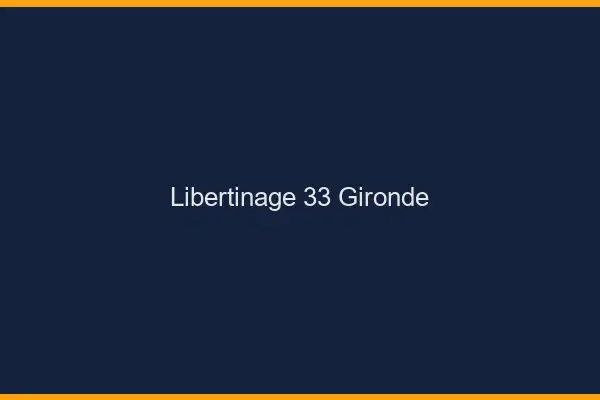 Libertinage 33 gironde