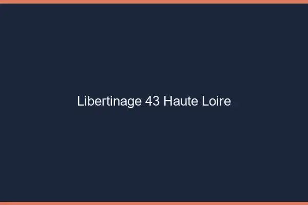 Libertinage 43 haute-loire