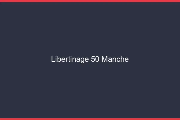 Libertinage 50 manche