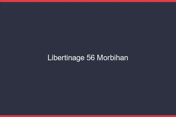 Libertinage 56 morbihan