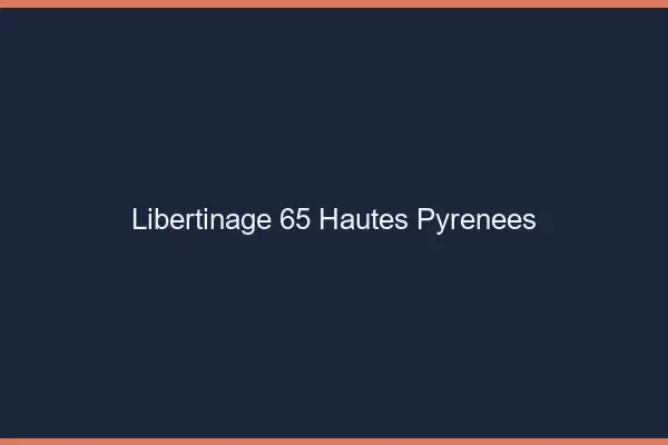 Libertinage 65 hautes-pyrénées
