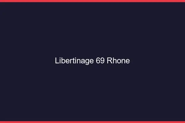 Libertinage 69 rhône