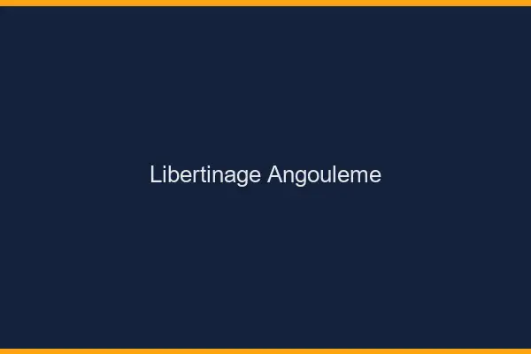 Libertinage Angoulême