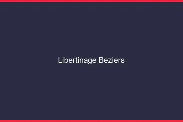 Libertinage Béziers