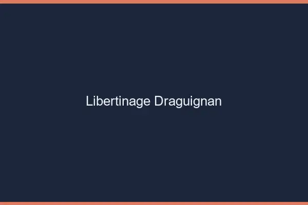Libertinage Draguignan