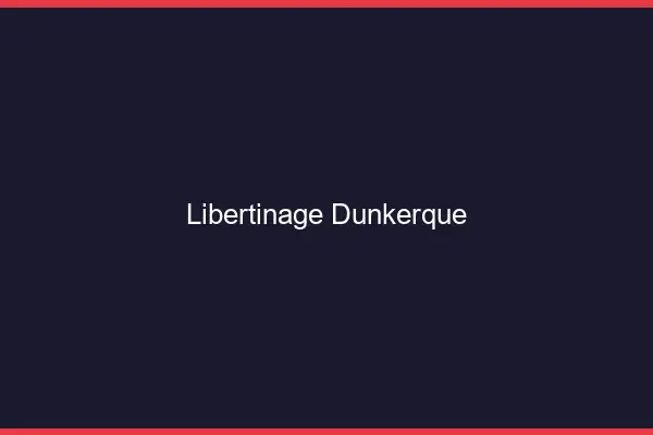 Libertinage Dunkerque