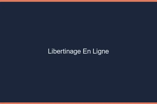 Libertinage en ligne