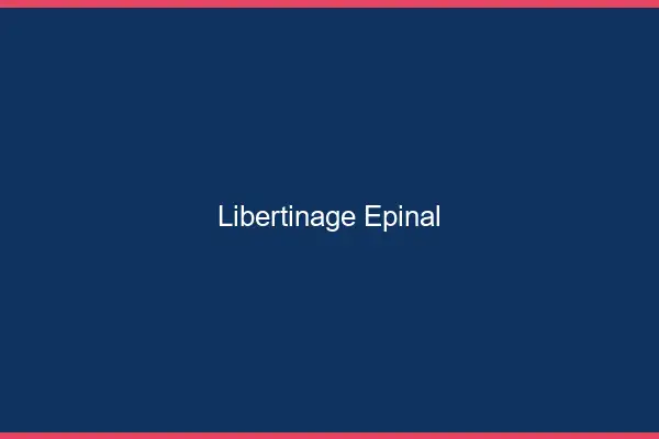 Libertinage Épinal