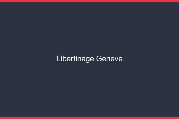 Libertinage Genève