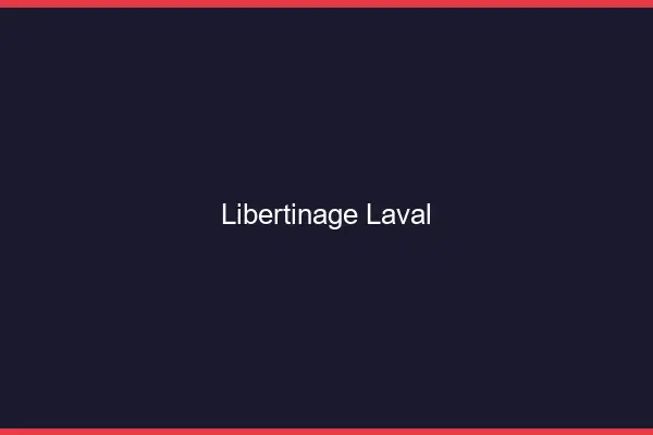 Libertinage Laval