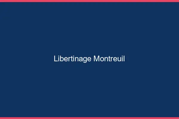 Libertinage Montreuil