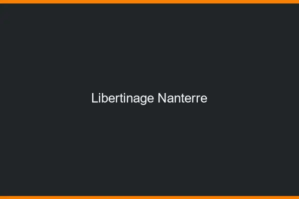 Libertinage Nanterre