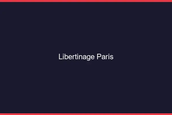 Libertinage Paris