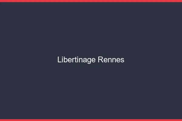 Libertinage Rennes