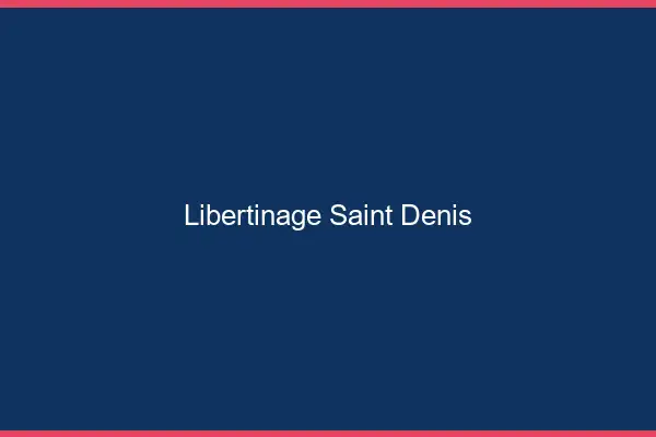 Libertinage Saint-Denis