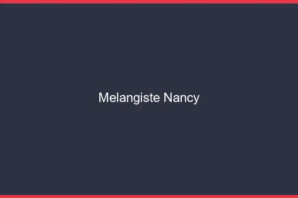 Mélangiste Nancy