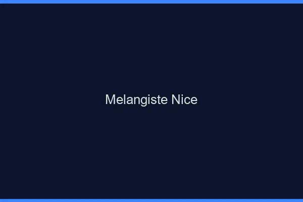 Mélangiste Nice