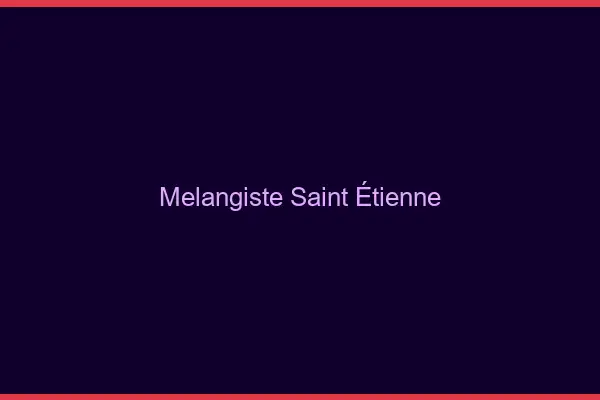 Mélangiste Saint-Étienne