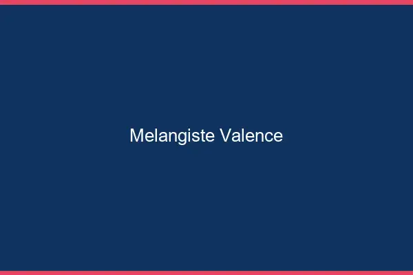Mélangiste Valence
