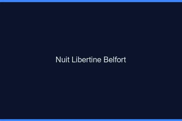 Nuit libertine Belfort