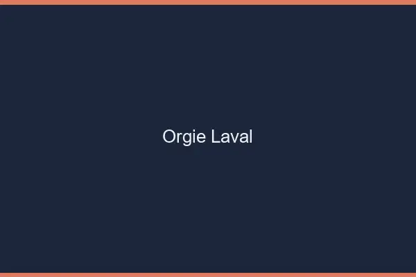 Orgie Laval