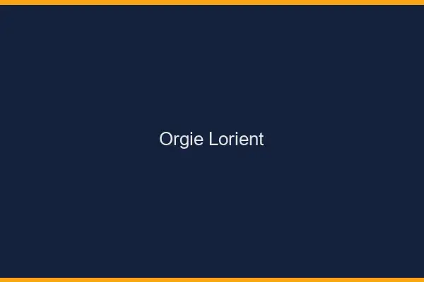 Orgie Lorient