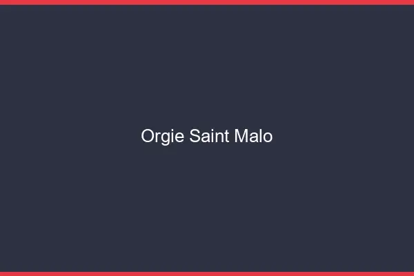 Orgie Saint-Malo
