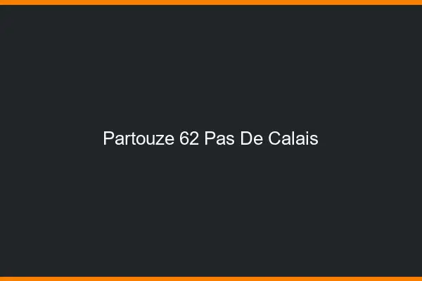 Partouze 62 pas-de-calais