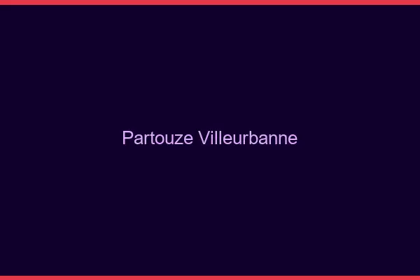 Partouze Villeurbanne