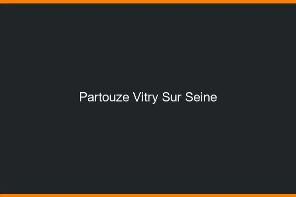 Partouze Vitry-sur-Seine