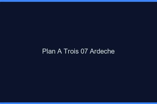 Plan à trois 07 ardèche
