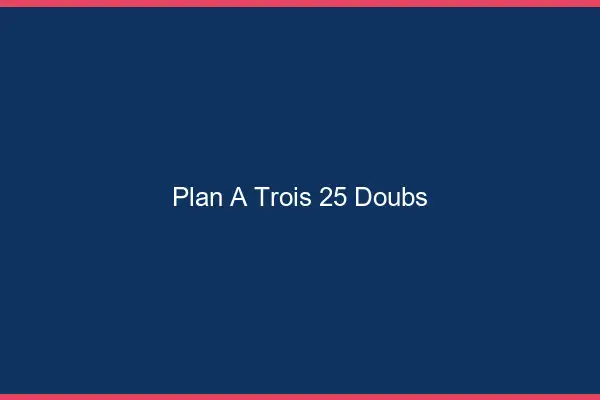 Plan à trois 25 doubs