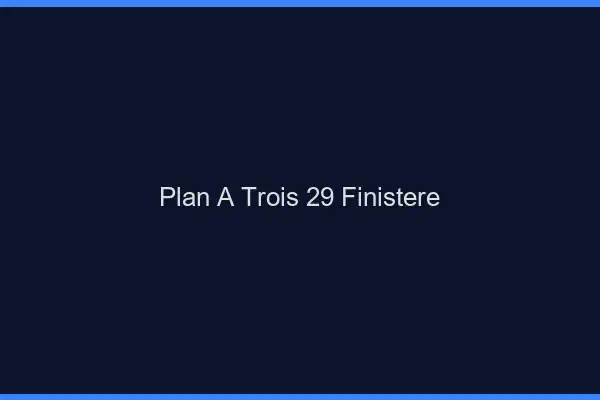 Plan à trois 29 finistère