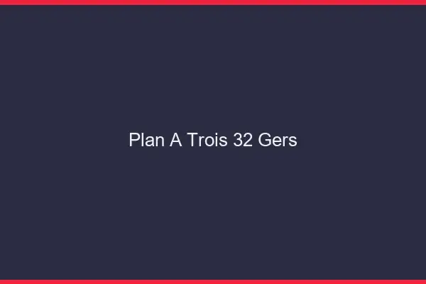 Plan à trois 32 gers