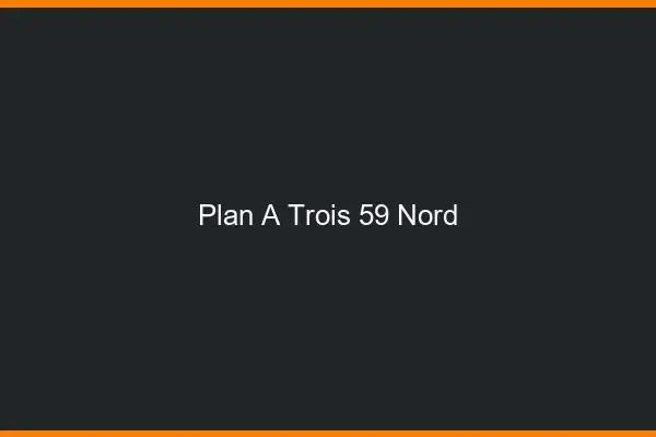 Plan à trois 59 nord
