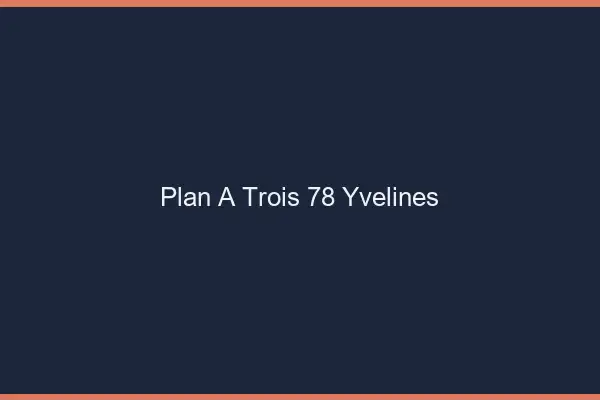 Plan à trois 78 yvelines