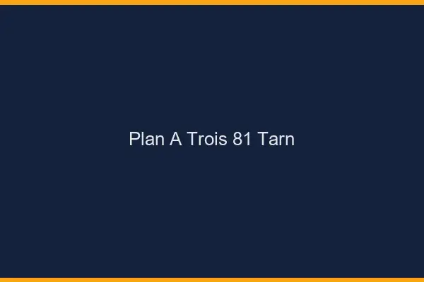 Plan à trois 81 tarn