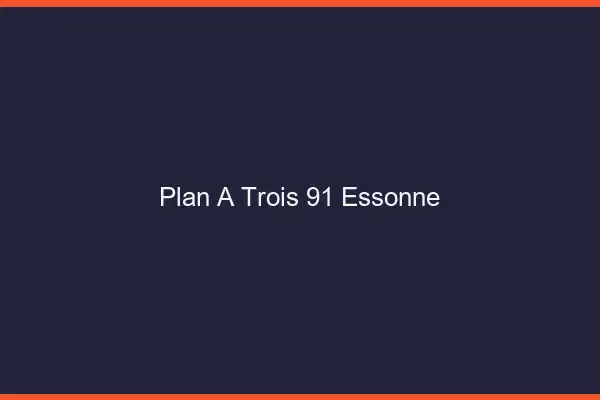 Plan à trois 91 essonne